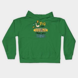 You Are Stronger Than You Think Kids Hoodie